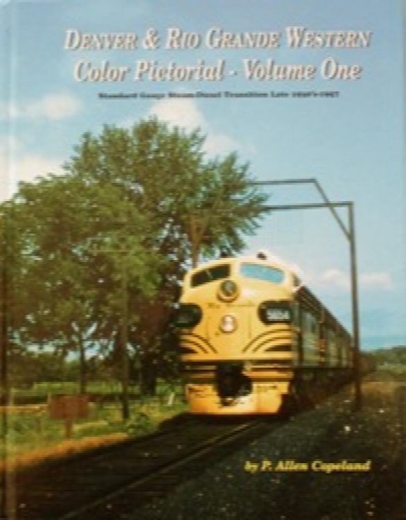 Denver & Rio Grande Western Color Pictorial Volume One