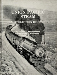 UNION PACIFIC STEAM : NORTHWESTERN DISTRICT