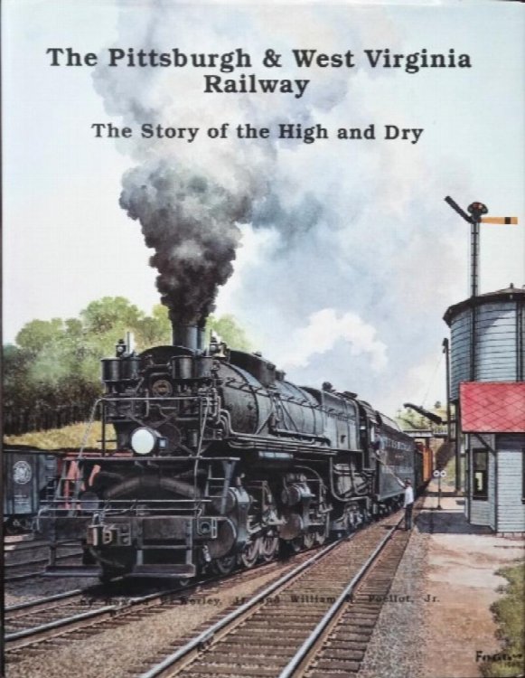 The Pittsburgh and West Virginia Railway : The Story of the High and Dry