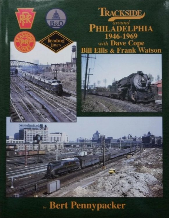 Trackside around Philadelphia 1946-1969 with Dave Cope, Bill Ellis & Frank Watson