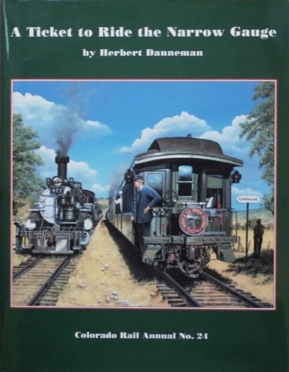 A Ticket to ride the Narrow Gauge (Colorado Rail Annual No.24)
