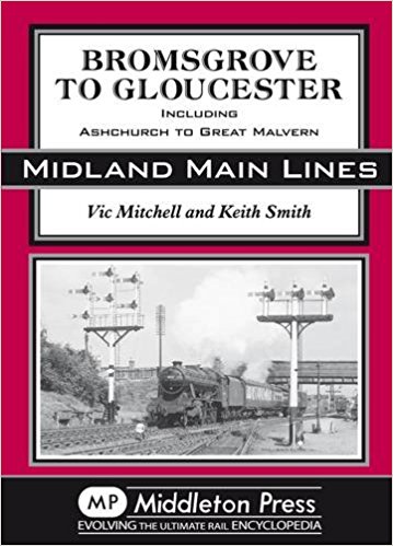 Image for Midland Main Lines : Bromsgrove to Gloucester including Ashchurch to Great Malvern Midland Main Lines : Bromsgrove to Gloucester including Ashchurch to Great Malvern