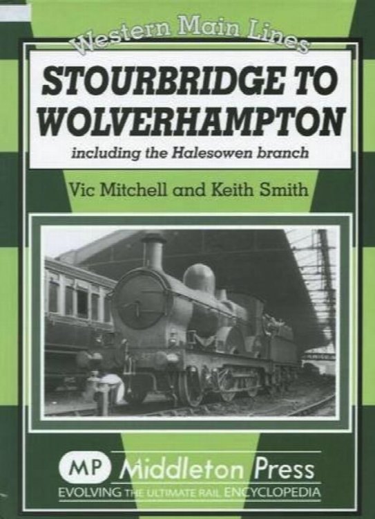 Image for Western Main Lines : Stourbridge to Wolverhampton including the Halesowen Branch Western Main Lines : Stourbridge to Wolverhampton including the Halesowen Branch