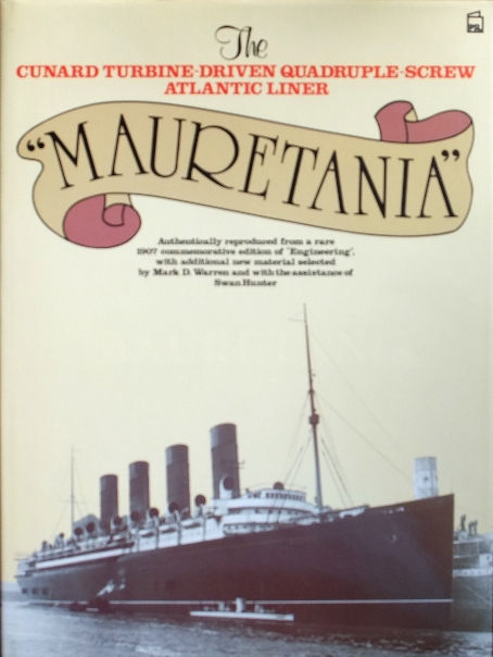 The Cunard Turbine-Driven Quadruple-Screw Atlantic Liner Mauretania