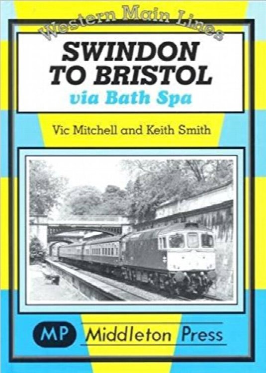 Western Main Lines : Swindon to Bristol Via Bath Spa