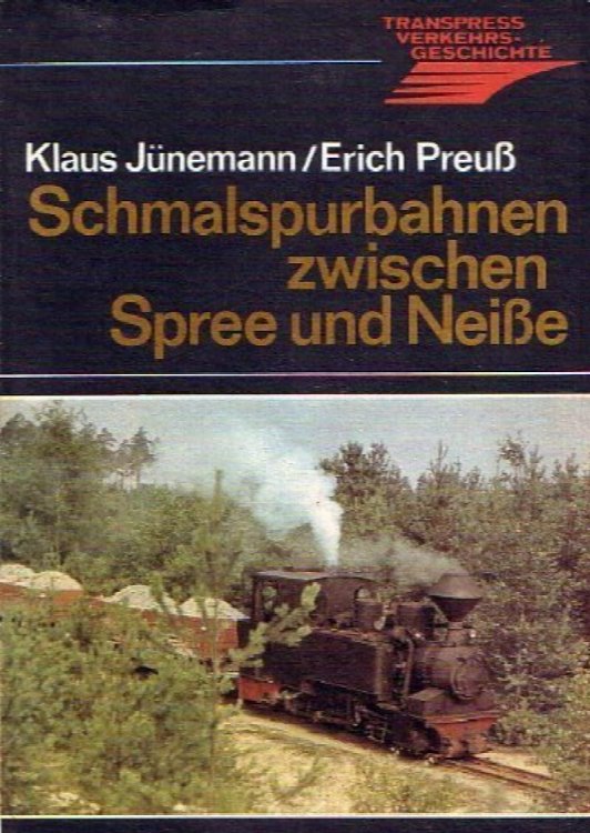 Schmalspurbahnen zwischen Spree und NeiIe