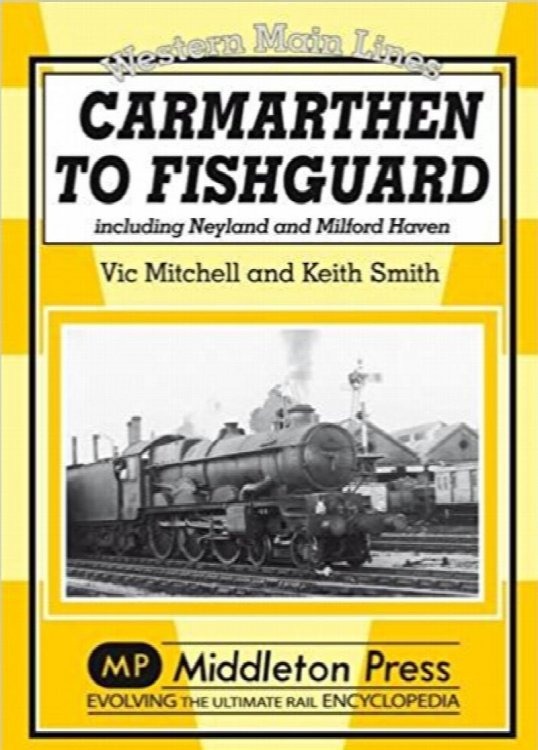 Western Main Lines : Carmarthen to Fishguard