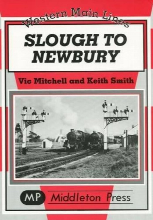 WESTERN MAIN LINES - SLOUGH TO NEWBURY