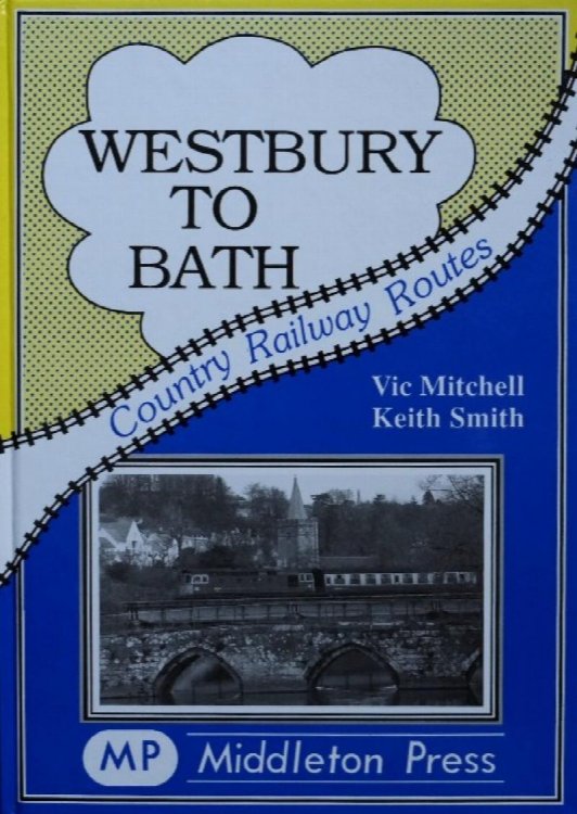 Country Railway Routes : Westbury to Bath