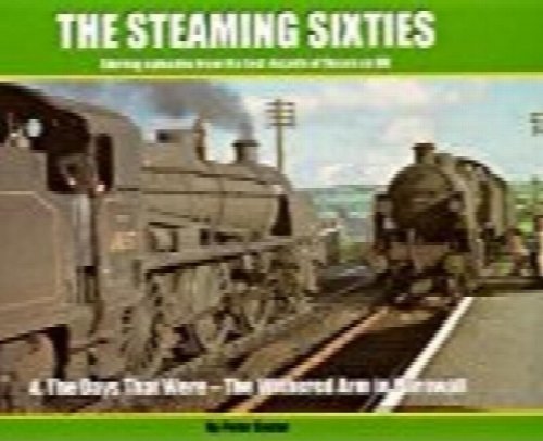The Steaming Sixties No.4 : The Days That Were - The Withered Arm in Cornwall