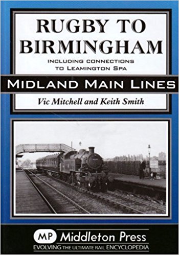 Midland Main Lines : Rugby to Birmingham