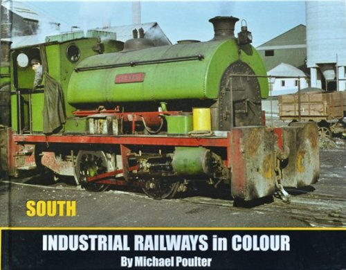 Industrial Railways in Colour : South