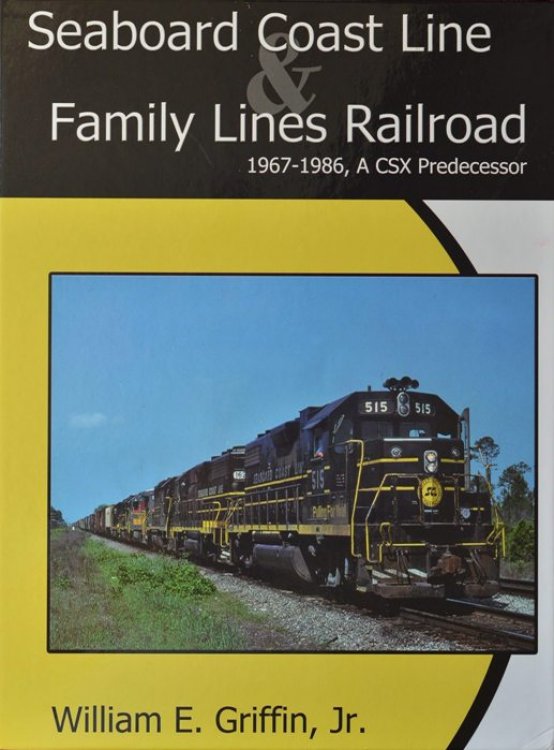 Seaboard Coast Line & Family Lines Railroad 1967-1986 : A CSX Predecessor