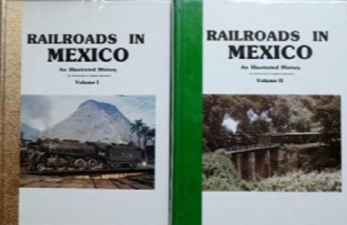 Image for Railroads in Mexico : An illustrated History (2 Volume set) Railroads in Mexico : An illustrated History (2 Volume set)