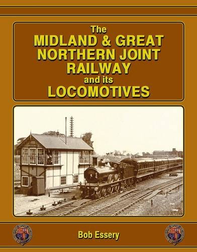 The Midland & Great Northern Joint Railway and Its Locomotives
