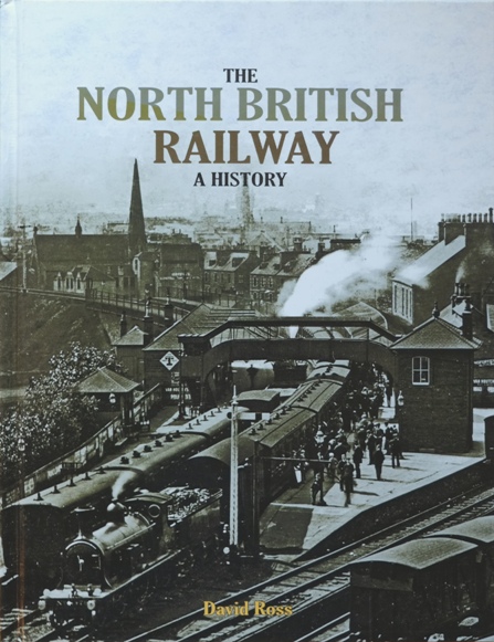The North British Railway : A History