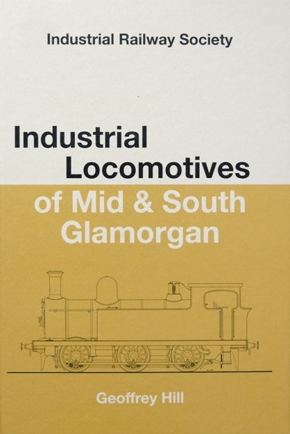 INDUSTRIAL LOCOMOTIVES OF MID & SOUTH GLAMORGAN