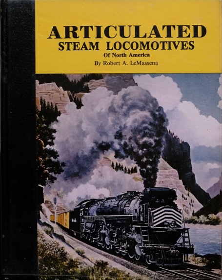Articulated Steam Locomotives of North America Volume I