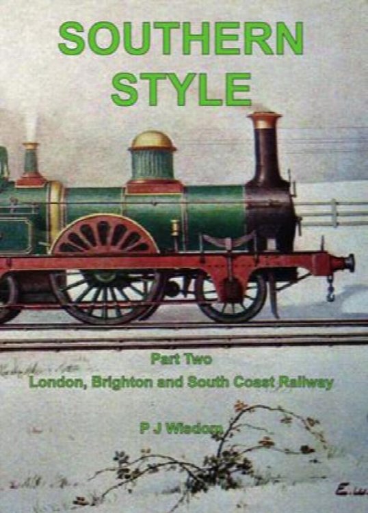 Southern Style Part Two : London, Brighton and South Coast Railway
