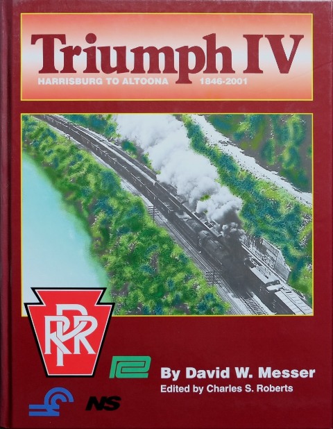 Triumph IV : Harrisburg to Altoona 1846-2001