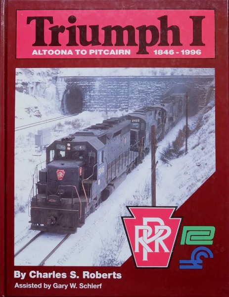 Triumph I : Altoona to Pitcairn 1846-1996