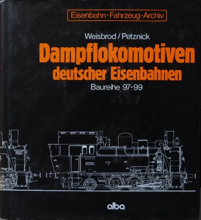 Dampflokomotiven Deutscher Eisenbahnen : Baureihe 97-99