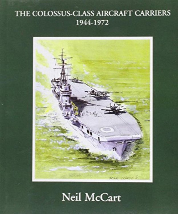 The Colossus-Class Aircraft Carriers 1944-1972