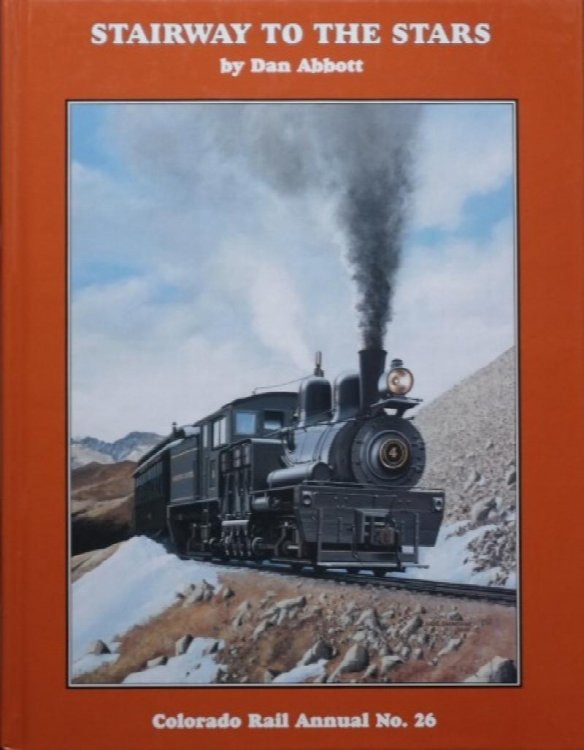 Stairway to the Stars : Colorado Rail Annual No.26