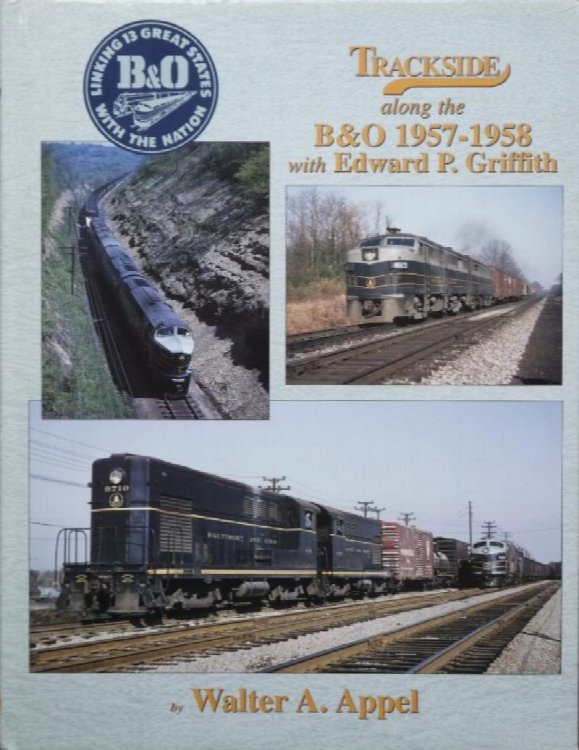 Trackside along the B&O 1957-1958 with Edward P. Griffith