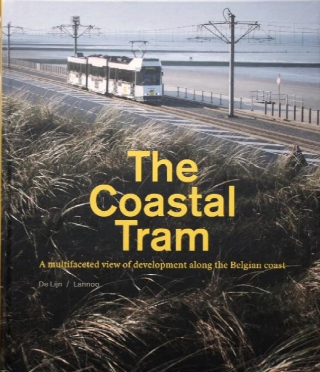 The Coastal Tram: A multifaceted view of development along the Belgian Coast