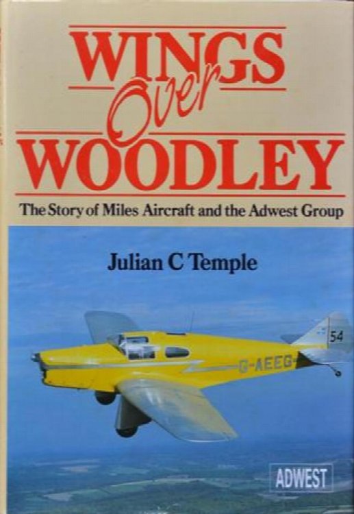 Wings Over Woodley : The Story of Miles Aircraft and the Adwest Group