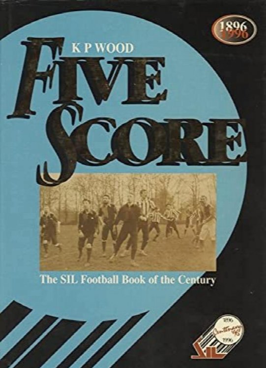 Five Score : The SIL Football Book of the Century
