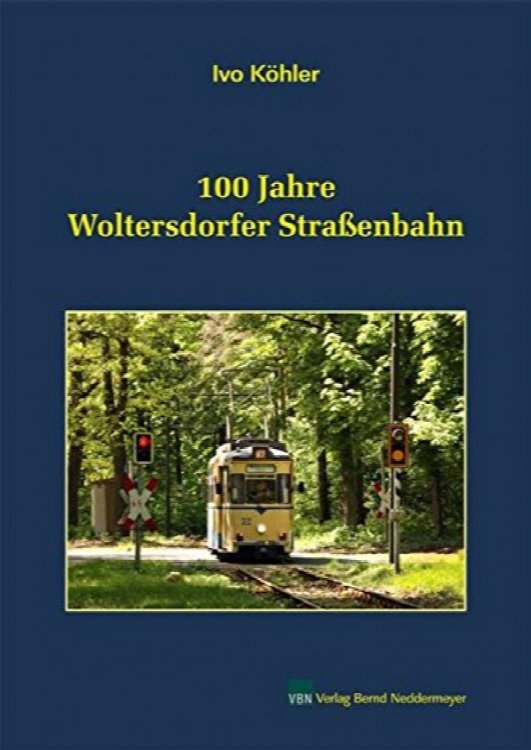 100 Jahre Woltersdorfer Straenbahn