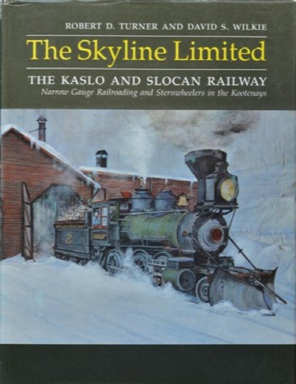 Image for The Skyline Limited : The Kaslo and Slocan Railway The Skyline Limited : The Kaslo and Slocan Railway
