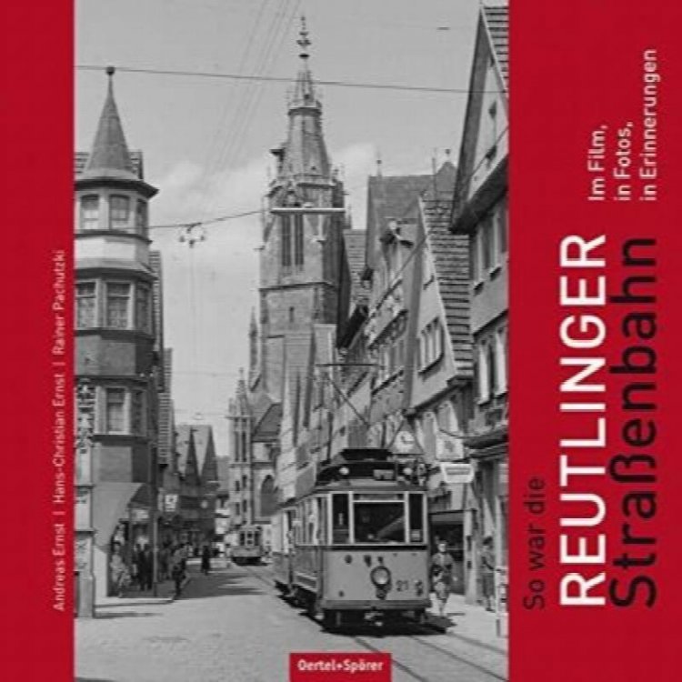 Image for So war die Reutlinger Straenbahn: Im Film, in Fotos, in Erinnerungen So war die Reutlinger Straenbahn: Im Film, in Fotos, in Erinnerungen