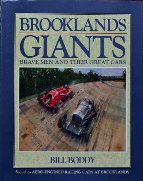 Brooklands Giants : Brave Men and their Great Cars
