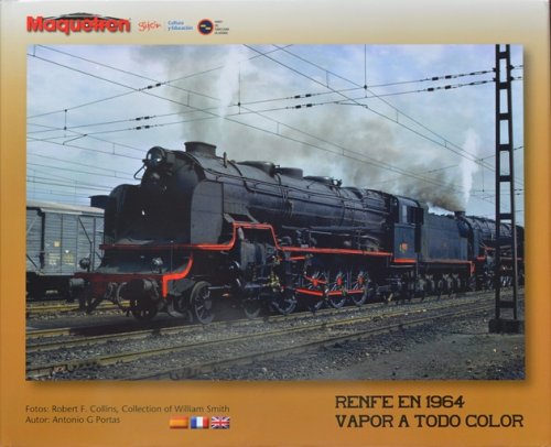 RENFE en 1964 : Vapor a Todo Color