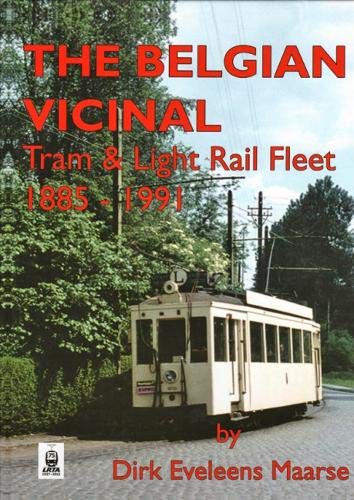 The Belgian Vicinal Tram & Light Rail Fleet 1885-1991