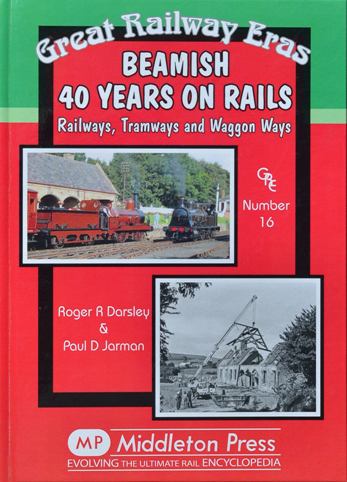 Great Railway Eras 16 : Beamish 40 Years on Rails