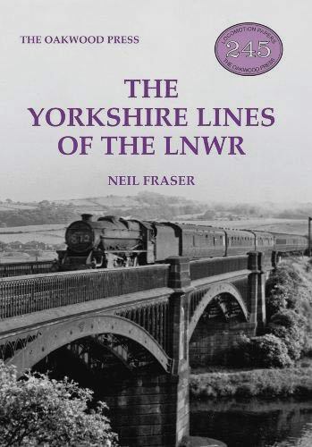 Image for The Yorkshire Lines of the LNWR The Yorkshire Lines of the LNWR