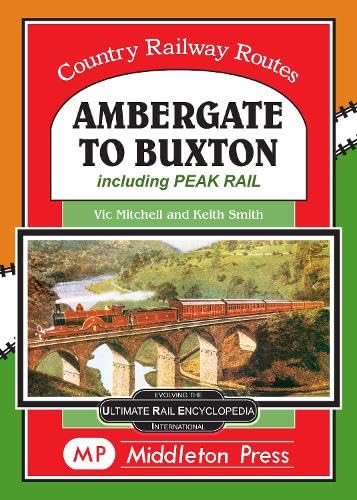Country Railway Routes : Ambergate To Buxton