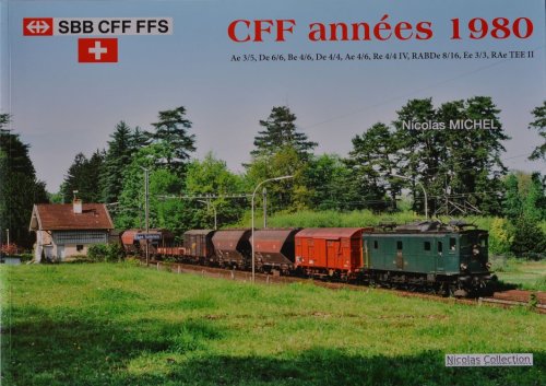 CFF annes 1980 : Ae3/5, De6/6, Be4/6, De4/4, Ae 4/6, Re4/4 IV, RABDe 8/16, Ee3/3, RAe TEE II