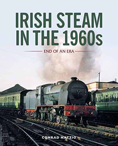 Irish Steam in the 1960s : End of an Era