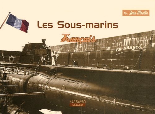 Les Sous-marins Franais - en images