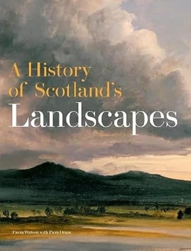 Image for A History of Scotland's Landscapes A History of Scotland's Landscapes