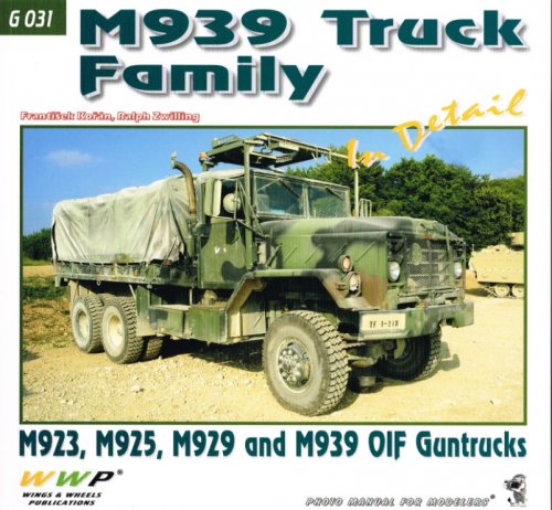 Image for M939 TRUCK FAMILY IN DETAIL: M923, M925, M929 AND M939 OIF GUNTRUCKS M939 TRUCK FAMILY IN DETAIL: M923, M925, M929 AND M939 OIF GUNTRUCKS
