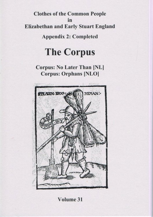 Image for CLOTHES OF THE COMMON PEOPLE VOLUME 31: APPENDIX 2 COMPLETED THE CORPUS CLOTHES OF THE COMMON PEOPLE VOLUME 31: APPENDIX 2 COMPLETED THE CORPUS