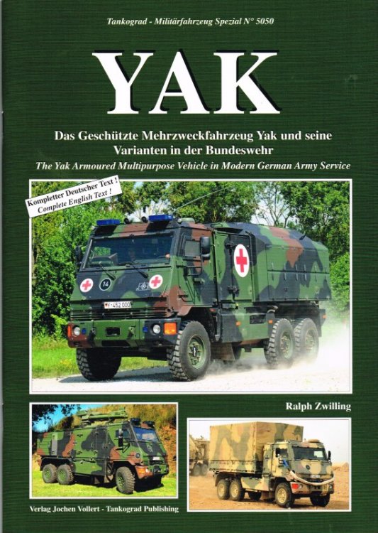 Image for YAK : THE YAK ARMOURED MULTIPURPOSE VEHICLE IN MODERN GERMAN ARMY SERVICE YAK : THE YAK ARMOURED MULTIPURPOSE VEHICLE IN MODERN GERMAN ARMY SERVICE