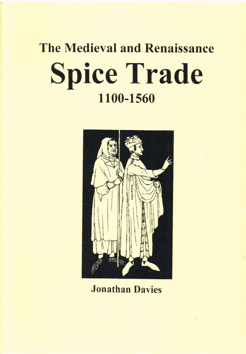 THE MEDIEVAL AND RENAISSANCE SPICE TRADE 1100-1560