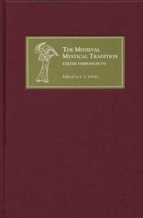 THE MEDIEVAL MYSTICAL TRADITION : EXETER SYMPOSIUM VII